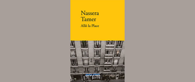 Nassera Tamer explore la langue et la mémoire dans son premier roman « Allô la Place »
