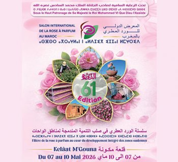 Kelaat M’Gouna accueille la 61e édition du Salon international de la rose à parfum 