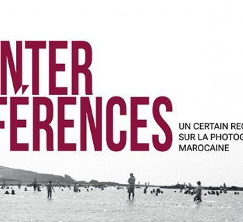 L’exposition «Interférences : Un certain regard sur la photographie marocaine» à Arles