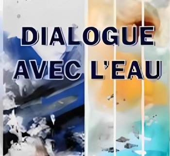 L’exposition "Dialogue avec l’eau" de Najia Mrabet et Fatiha Boulamane 