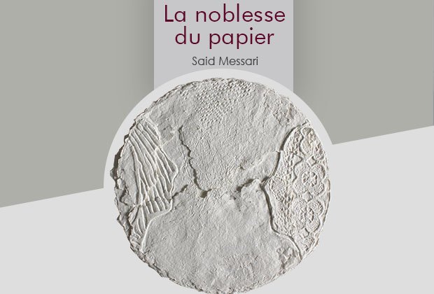 Vernissage de l'exposition "la noblesse du papier" de Said Messari
