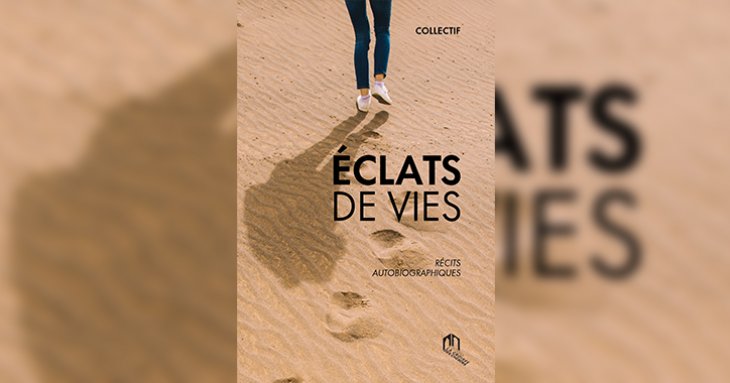 Eclats de vies. Récits autobiographiques