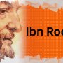 Ibn Rochd, le philosophe exilé dont les livres furent brûlés